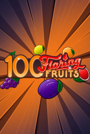 100 Flaring Fruits - играть онлайн | CashVille Casino - без регистрации