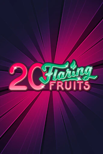 20 Flaring Fruits - играть онлайн | CashVille Casino - без регистрации