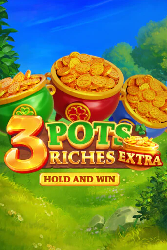 3 Pot Riches Extra: Hold and Win - играть онлайн | CashVille Casino - без регистрации