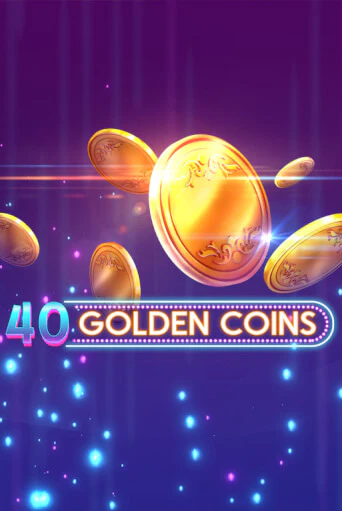 40 Golden Coins - играть онлайн | CashVille Casino - без регистрации