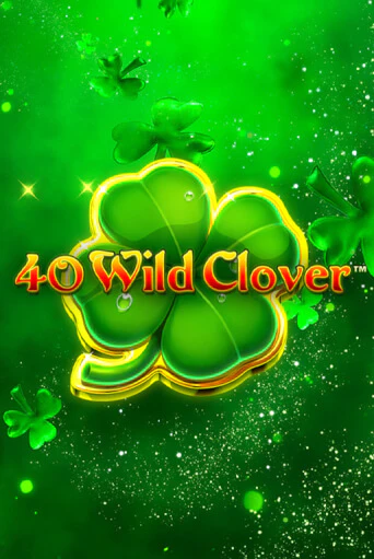 40 Wild Clover - играть онлайн | CashVille Casino - без регистрации