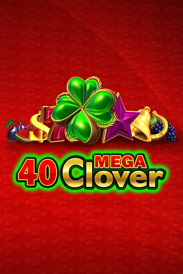 40 Mega Clover - играть онлайн | CashVille Casino - без регистрации