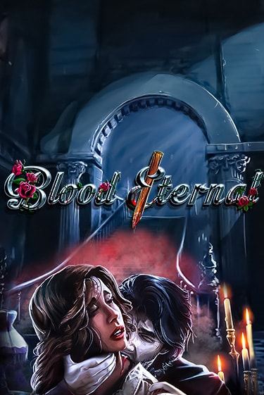 Blood Eternal - играть онлайн | CashVille Casino - без регистрации