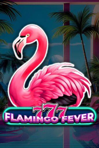 777 - Flamingo Fever - играть онлайн | CashVille Casino - без регистрации