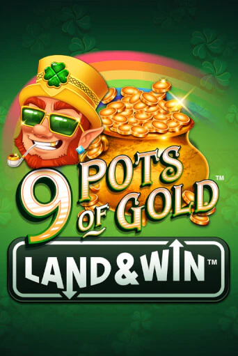 9 Pots of Gold Land & Win™ - играть онлайн | CashVille Casino - без регистрации