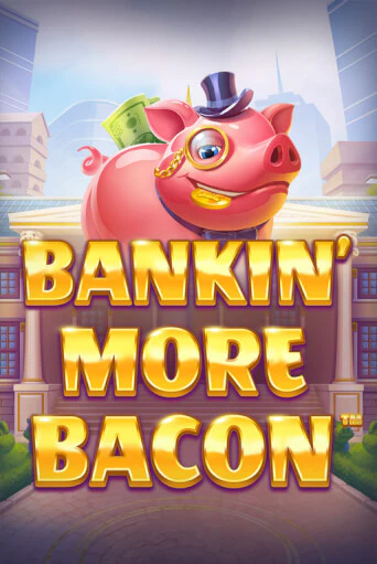 Bankin’ More Bacon - играть онлайн | CashVille Casino - без регистрации