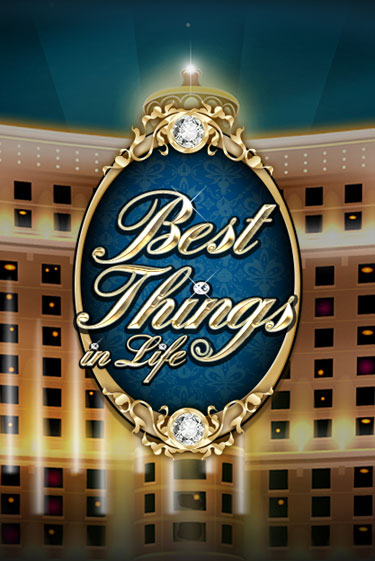 Best Things in life - играть онлайн | CashVille Casino - без регистрации