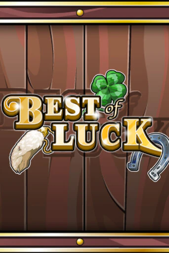 Best of Luck - играть онлайн | CashVille Casino - без регистрации