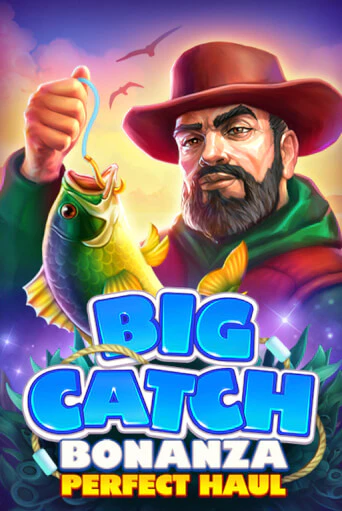 Big Catch Bonanza: Perfect Houl - играть онлайн | CashVille Casino - без регистрации