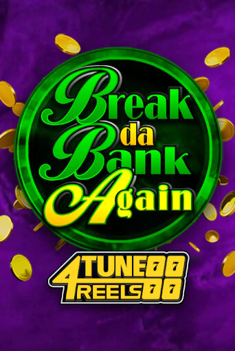 Break Da Bank Again 4Tune Reels - играть онлайн | CashVille Casino - без регистрации