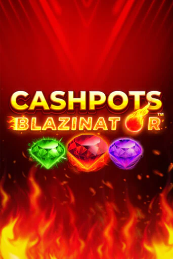 Cashpots Blazinator - играть онлайн | CashVille Casino - без регистрации