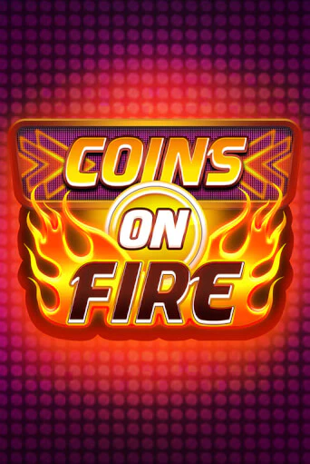 Coins on Fire - играть онлайн | CashVille Casino - без регистрации