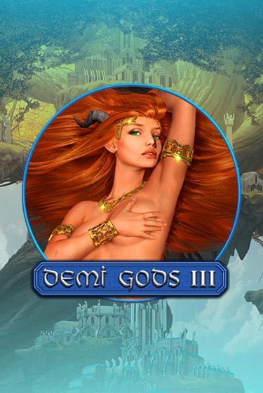 Demi Gods 3 - играть онлайн | CashVille Casino - без регистрации