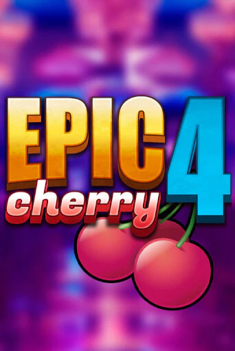 Epic Cherry 4 - играть онлайн | CashVille Casino - без регистрации