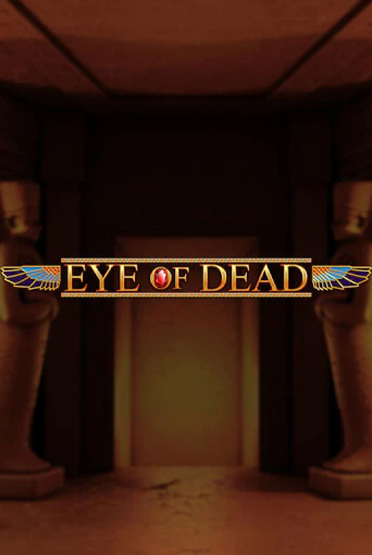 Eye of Dead - играть онлайн | CashVille Casino - без регистрации