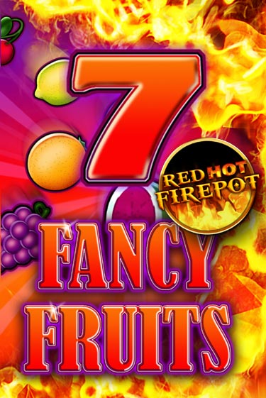 Fancy Fruits Red Hot Firepot - играть онлайн | CashVille Casino - без регистрации