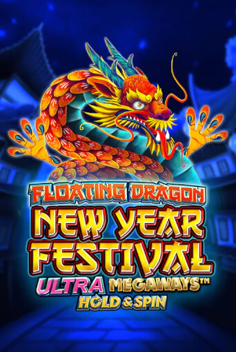 Floating Dragon New Year Festival Ultra Megaways Hold & Spin - играть онлайн | CashVille Casino - без регистрации