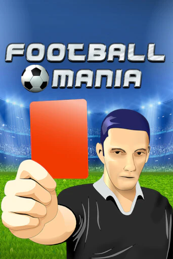 Football Mania - играть онлайн | CashVille Casino - без регистрации