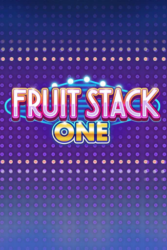 Fruit Stack One - играть онлайн | CashVille Casino - без регистрации