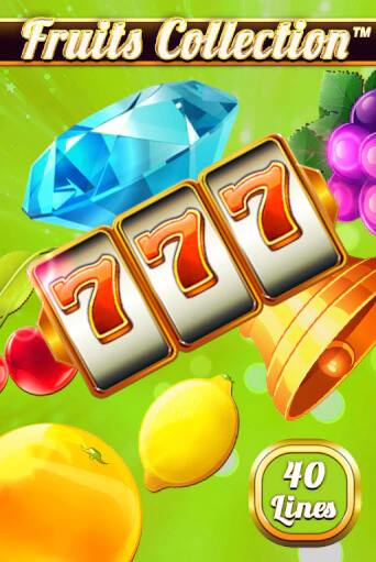 Fruits Collection – 40 Lines - играть онлайн | CashVille Casino - без регистрации