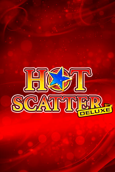 Hot Scatter Deluxe - играть онлайн | CashVille Casino - без регистрации