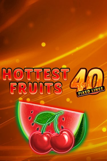 Hottest Fruits 40 - играть онлайн | CashVille Casino - без регистрации