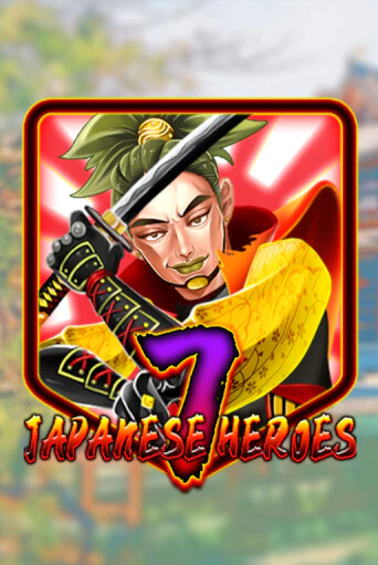 Japanese 7 Heroes - играть онлайн | CashVille Casino - без регистрации