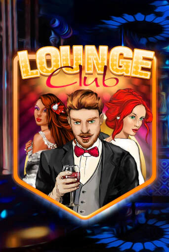 Lounge Club - играть онлайн | CashVille Casino - без регистрации