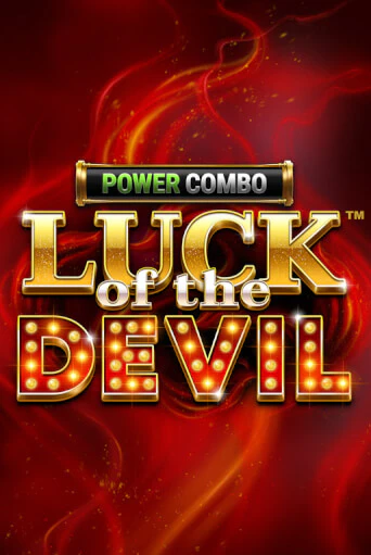 Luck of the Devil: POWER COMBO™ - играть онлайн | CashVille Casino - без регистрации