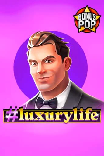 #luxurylife - играть онлайн | CashVille Casino - без регистрации