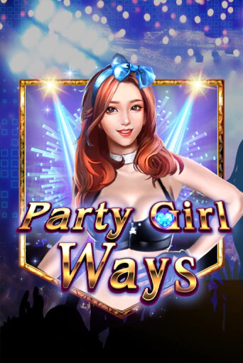 Party Girl Ways - играть онлайн | CashVille Casino - без регистрации