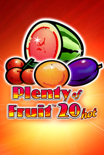 Plenty of Fruit 20 Hot - играть онлайн | CashVille Casino - без регистрации