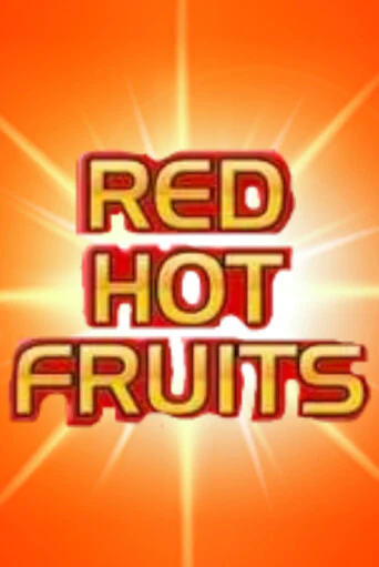 Red Hot Fruits - играть онлайн | CashVille Casino - без регистрации