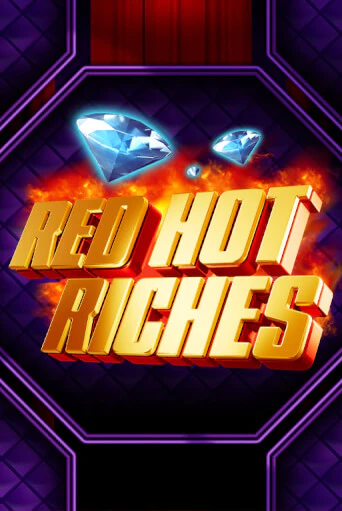 Red Hot Riches - играть онлайн | CashVille Casino - без регистрации