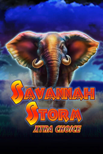 Savannah Storm Xtra Choice - играть онлайн | CashVille Casino - без регистрации