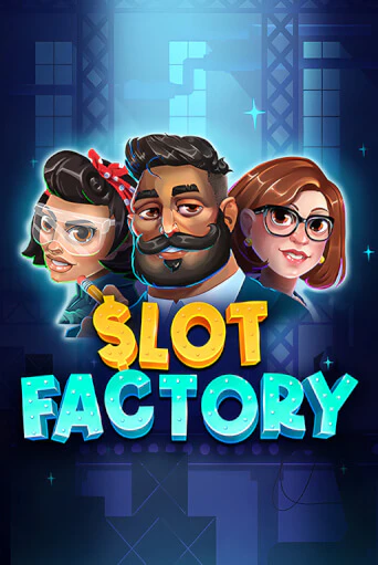 Slot Factory - играть онлайн | CashVille Casino - без регистрации