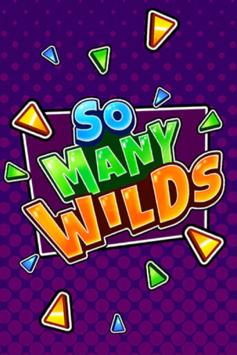 So Many Wilds - играть онлайн | CashVille Casino - без регистрации