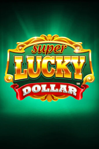 Super Lucky Dollar - играть онлайн | CashVille Casino - без регистрации