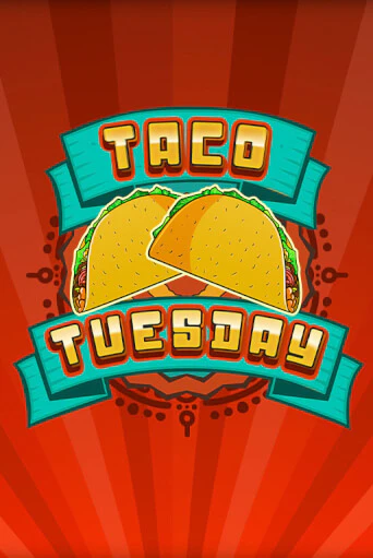 Taco Tuesday - играть онлайн | CashVille Casino - без регистрации