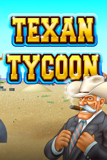 Texan Tycoon - играть онлайн | CashVille Casino - без регистрации