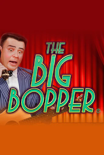 The Big Bopper® - играть онлайн | CashVille Casino - без регистрации