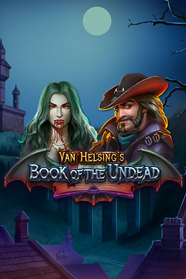 Van Helsing's Book of the Undead - играть онлайн | CashVille Casino - без регистрации