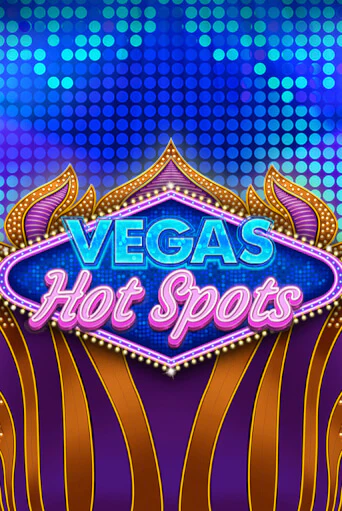 Vegas Hot Spots - играть онлайн | CashVille Casino - без регистрации