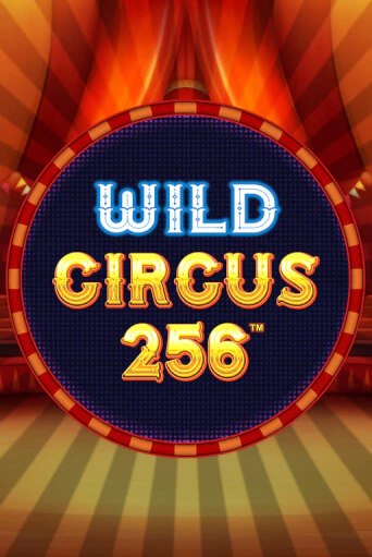 Wild Circus 256 - играть онлайн | CashVille Casino - без регистрации