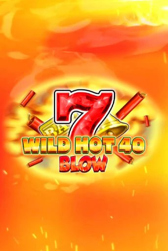 Wild Hot 40 Blow - играть онлайн | CashVille Casino - без регистрации