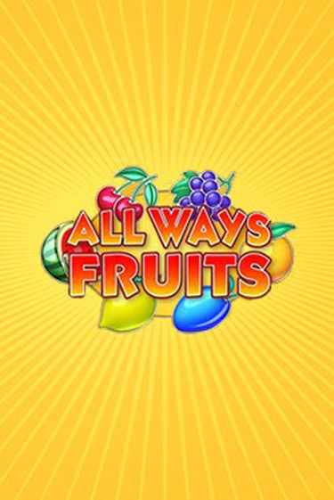 All Ways Fruits - играть онлайн | CashVille Casino - без регистрации