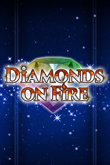 Diamonds on Fire - играть онлайн | CashVille Casino - без регистрации