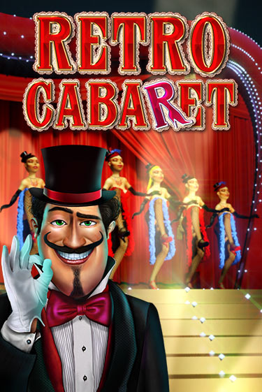 Retro Cabaret - играть онлайн | CashVille Casino - без регистрации