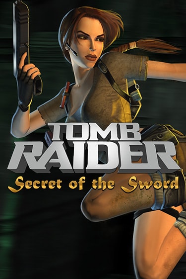 Tomb Raider Secret of the Sword - играть онлайн | CashVille Casino - без регистрации