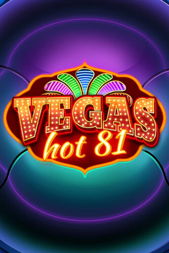 Vegas Hot 81 - играть онлайн | CashVille Casino - без регистрации